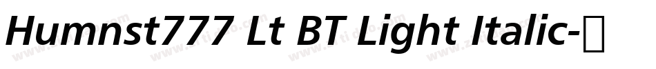 Humnst777 Lt BT Light Italic字体转换